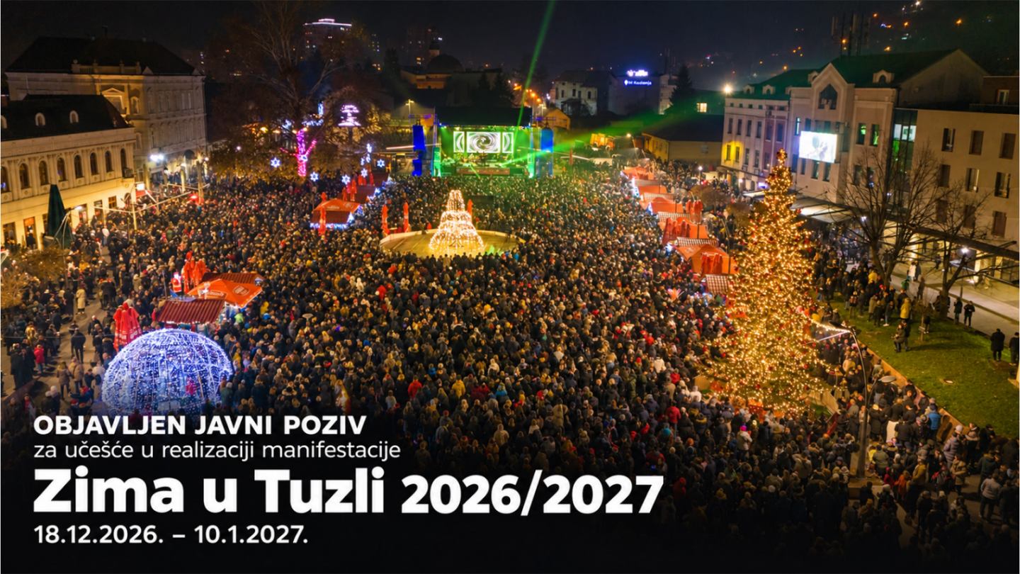 Objavljen Javni poziv za učešće u realizaciji manifestacije „Zima u Tuzli“ 2026/2027 Objavljen Javni poziv za učešće u realizaciji manifestacije „Zima u Tuzli“ 2026/2027